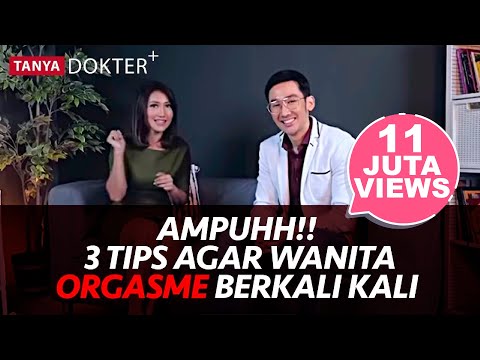 PENTING!! 3 Tips Ampuh Agar Wanita Orgasme Berkali Kali | Kata Dokter Plus