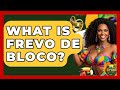 What Is Frevo De Bloco Brazil Travel Expert What Is Frevo De Bloco Brazil Travel Expert