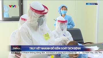 Toàn cảnh truy vết nhanh các ca nhiễm COVID-19 ở Bắc Giang | VTV24