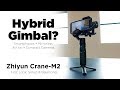 Zhiyun Crane-M2 Gimbal... Terrific or Trouble?