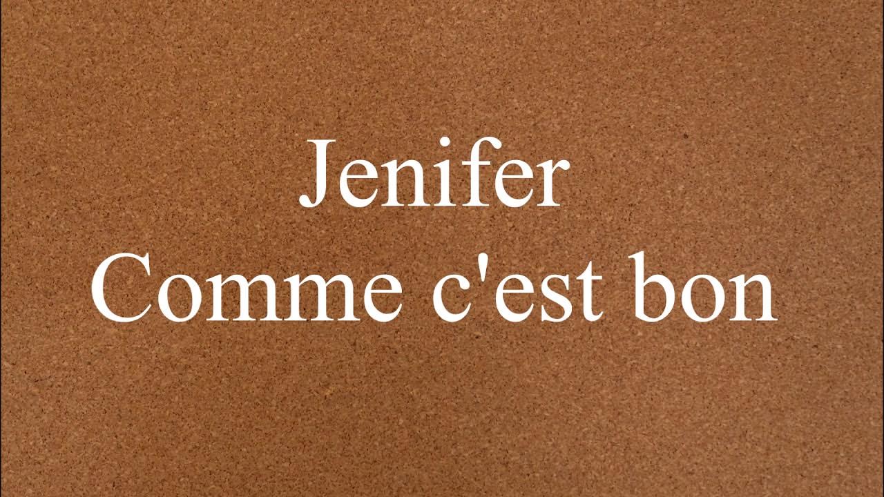 Jenifer Comme C Est Bon Paroles Jenifer - Comme c'est bon - (Audio) - YouTube