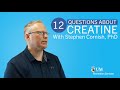 12 Questions About Creatine w/ Stephen Cornish, PhD