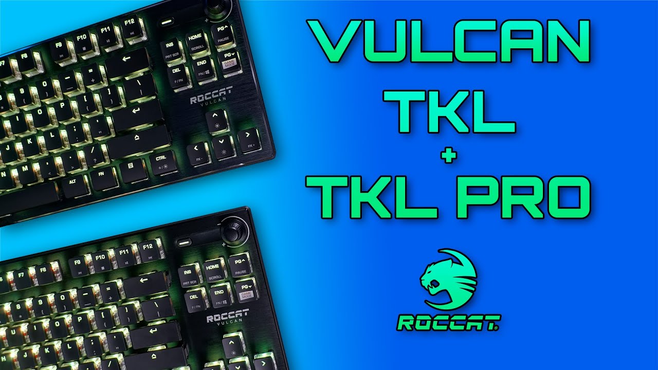 FINALLY, Roccat Vulcan TKL & TKL Pro Review. TKL