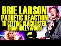 Brie Larson PATHETIC REACTION TO GETTING BLACKLISTED FROM HOLLYWOOD! The Marvels Disaster