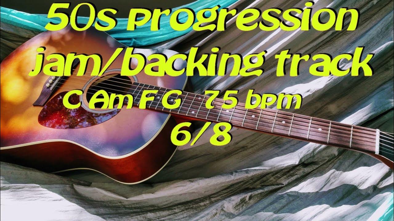 🛤️50s progression jam/backing track C Am F G 75 bpm 6/8 YouTube
