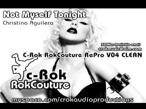 Not Myself Tonight - Christina Aguilera - C-Rok Ro...