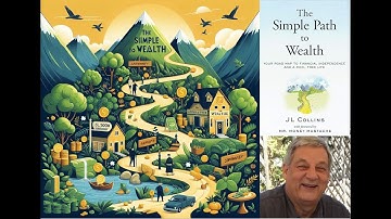 The Simple Path to Wealth" by JL Collins | Comprehensive Summary & Key Takeaways