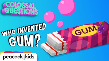 Who Invented Gum? | COLOSSAL QUESTIONS #CampYouTube #WithMe