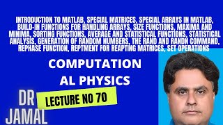 8 November 2024, LECTURE NO 70, COMPUTATIONAL PHYSICS