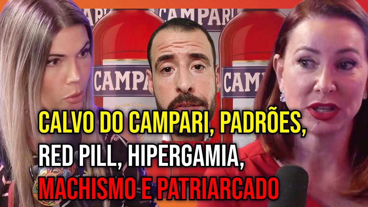 Calvo do Campari, Padrões, Red Pill, Hipergamia, Machismo e Patriarcado