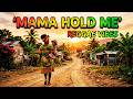 Mama Hold Me | Happy Mother's day | Neural Roots – Roots Reggae Vibes 2026 🇯🇲