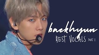 EXO BAEKHYUN'S BEST VOCALS [PART 2]