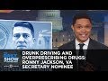 Drunk Driving and Overprescribing Drugs: Ronny Jackson, VA Secretary Nominee | The Daily Show