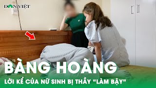 Lời Kể Bàng Hoàng Của Nữ Sinh Lớp 7 Bị Thầy Giáo Dụ Dỗ Làm Bậy Ở Nhà Nghỉ 7 Tầng Dân Việt