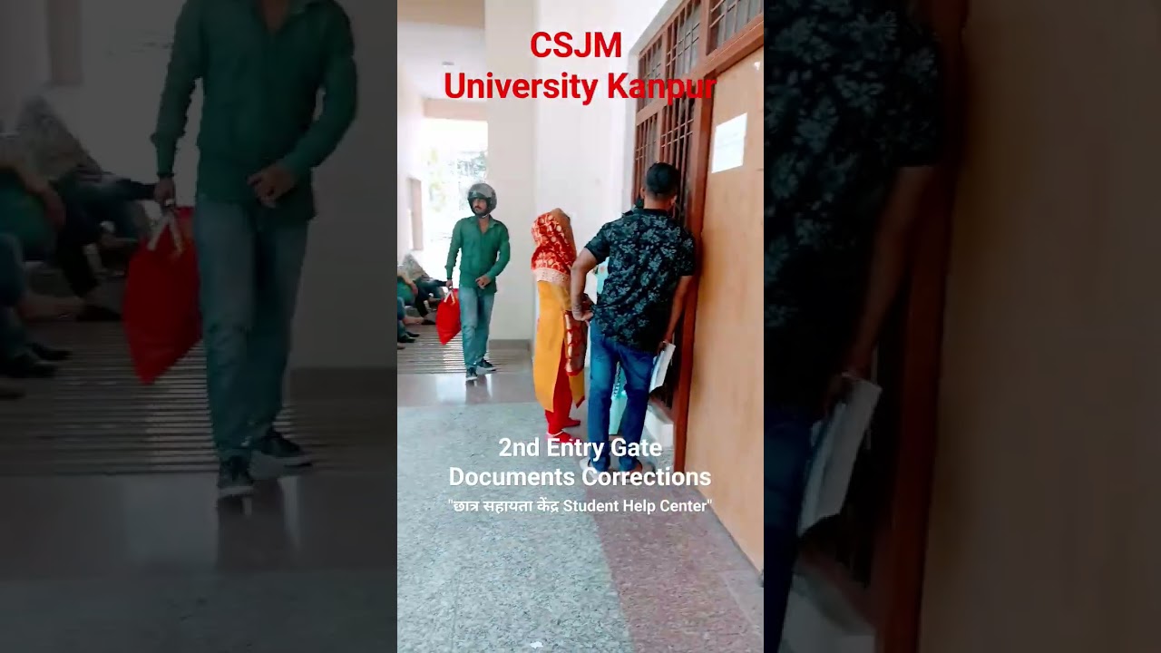 CSJM UNIVERSITY KANPUR-2nd Entry Gate छात्र सहायता केंद्र Marksheet Name Correction 
