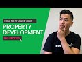 Property Development in NZ | How To Finance It?