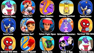 Gramic Story,Going Balls,Subway Surf,Mario Kart,Hotel T Run,Rocket Punch,Sonic Forces