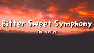 The Verve - Bitter Sweet Symphony (lyrics)