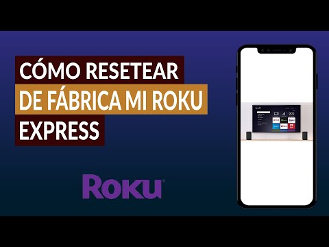 Cómo Resetear de Fábrica mi Dispositivo Roku Express Fácilmente