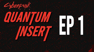 Quantum Insert EP1: Prodigital Son #cyberpunk