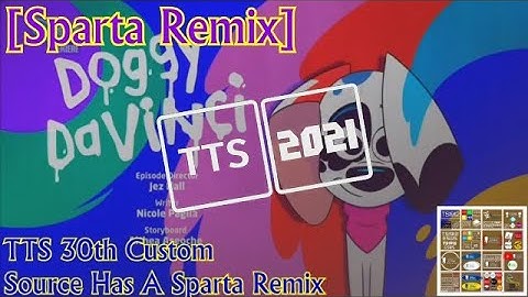 [Sparta Remix] TTS 30th Custom Source Has A Sparta Remix
