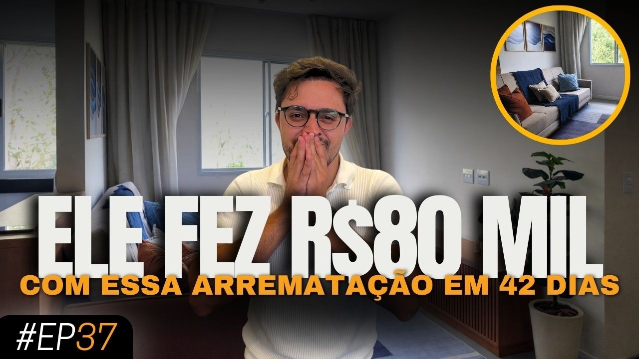 Como Ganhar R$80 MIL com um AP de Leilão (Caso Real) #EP37