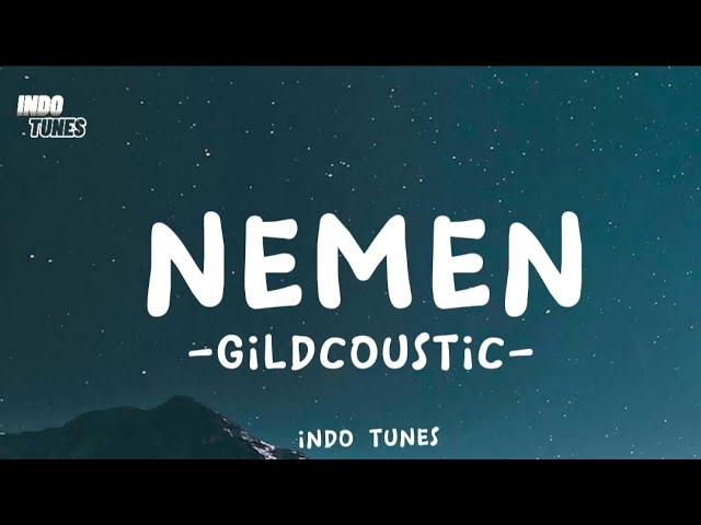 NEMEN - GildCoustic (Lirik lagu) class=