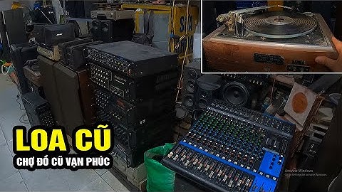 Gặp ngay đồ độc tại cửa hàng Loa Cũ em Lan #docuhanoi