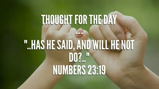 Has He said, and will He not do?(Numbers 23:19) Thought for the day, Feb 4, 2018