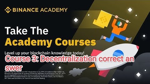 binance Academy Course 3: Decentralization correct answer #binance #binancequiz