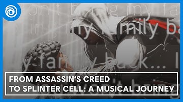 From Assassin’s Creed to Splinter Cell: A Musical Journey