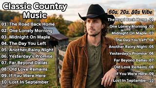 Quiet Country Heart ❤️ Classic Country Love Songs 70s 80s | Lost Love & Peaceful Memories