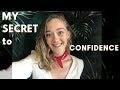 My Secret To Becoming Confident