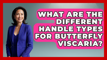 What Are The Different Handle Types For Butterfly Viscaria? - Ping Pong Prodigy