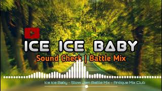 Ice ice baby Slow Jam Battle mix - DjJhanSasi