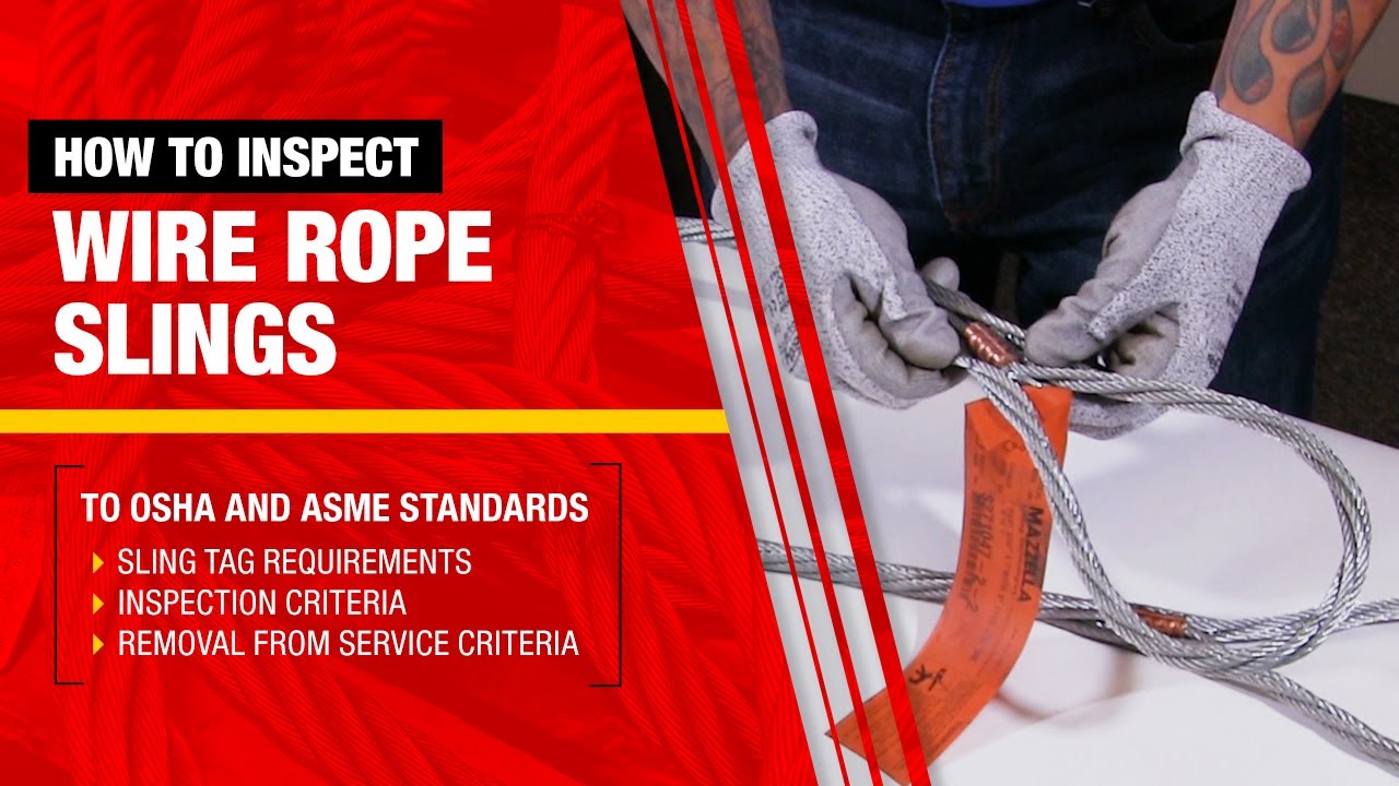 How to Inspect a Wire Rope Lifting Sling to OSHA and ASME Standards
