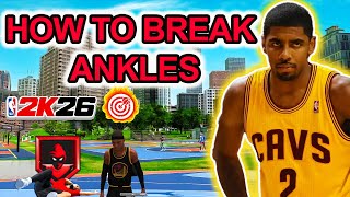 How To Break Ankles NBA 2K26