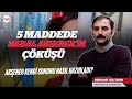 5 maddede meral akenerin k kendi sonuna giden talar nasl dedi berkant gltekin anlatt