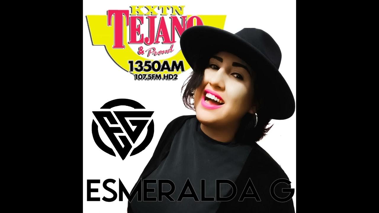 Esmeralda g kxtn tejano proud 13 50 am 107 5 fm youtube