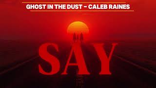 Caleb Raines - Ghosts in the Dust (Official Audio) | Country Soul Blues
