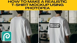 Create a Realistic T-Shirt MOCKUP in Photopea (3 Minutes)