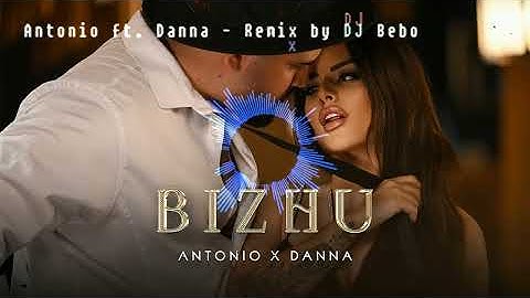 Antonio-Danna - Bizhu - Remix by Dj Bebo 2025