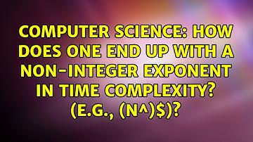 How does one end up with a non-integer exponent in time complexity? (e.g., $O(n^{2.81})$)?