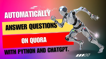 Automatically answer questions on Quora with Python and ChatGPT.