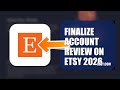 How To Finalize Account Review On Etsy 2026 (UPDATED GUIDE)