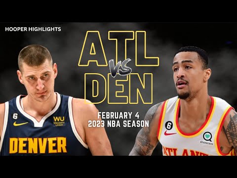 Atlanta Hawks vs Denver Nuggets Full Game Highlights | Feb 4 | 2023 NBA Season