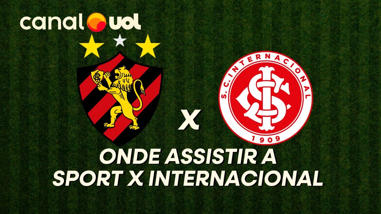 SPORT X INTERNACIONAL: ONDE ASSISTIR À TRANSMISSÃO AO VIVO DO JOGO E ...