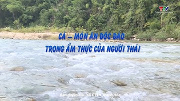 Sắc màu các dân tộc xứ Thanh: Cá - món ăn độc đáo trong ẩm thực của người Thái