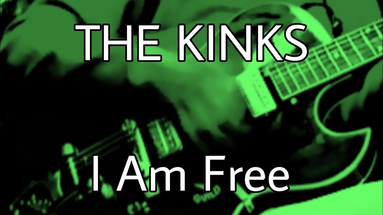 THE KINKS - I Am Free (Lyric Video)