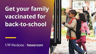 Get your family vaccinated for back-to-school